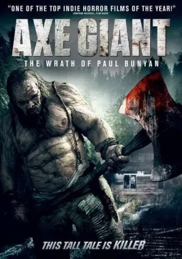Axe giant the wrath of Paul Bunyan ไอ้ขวานยักษ์สับนรก 2013