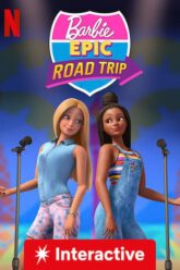 Barbie Epic Road Trip บาร์บี้ โร้ดทริปมหัศจรรย์ 2022
