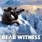 Bear Witness แบ วิสเนส 2022