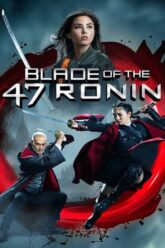 Blade of the 47 Ronin 47 โรนิน มหาศึกซามูไร ภาค 2 2022 ซับไทย