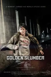 GOLDEN SLUMBER โกลเด้นสลัมเบอร์ 2018 ซับไทย