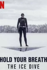 Hold Your Breath The Ice Dive กลั้นหายใจใต้น้ำแข็ง 2022