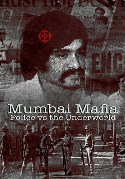 ดูหนัง Mumbai Mafia Police Vs The Underworld มาเฟียมุมไบ ตำรวจปะทะอาชญา ...