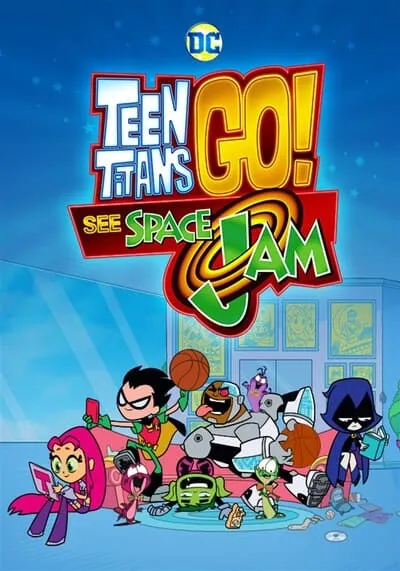 Teen Titans Go! See Space Jam 2021