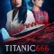 Titanic 666 ไททานิค 666 2022 ซับไทย