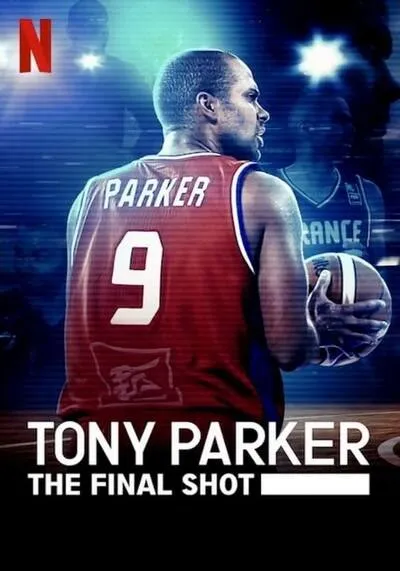 Tony-Parker-The-Final-Shot-โทนี่-ปาร์คเกอร์-ช็อตสุดท้าย-(2021)-[ซับไทย]