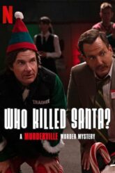 Who Killed Santa A Murderville Murder Mystery ใครฆ่าชานต้า 2022 ซับไทย