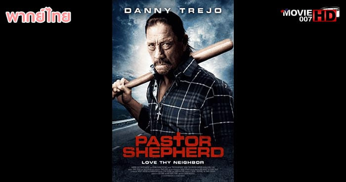 ดูหนัง Pastor Shepherd พลิกฝันเมื่อวันวาน 2010