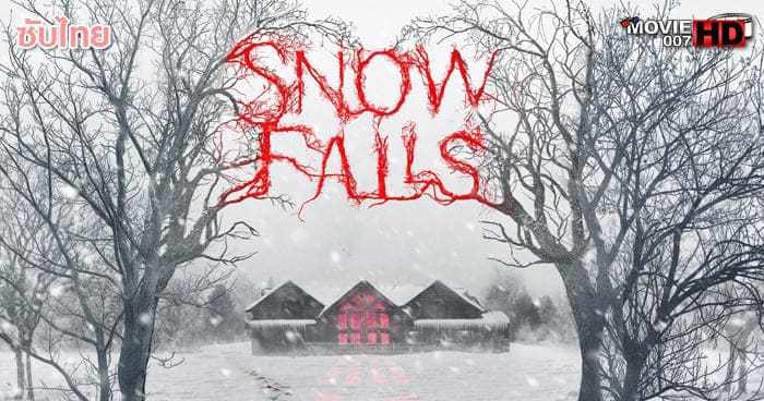 ดูหนัง Snow Falls